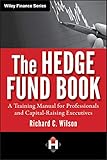 The Hedge Fund Book: A Training Manual for Professionals and Capital-Raising Executives