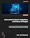Adversarial AI Attacks, Mitigations, and Defense Strategies: A cybersecurity professional's guide to AI attacks, threat modeling, and securing AI with MLSecOps