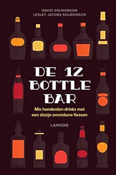 De 12 Bottle Bar: Mix honderden drinks met een dozijn onmisbare flessen