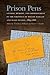Produktbild Prison Pens: Gender, Memory, and Imprisonment in the Writings of Mollie Scollay and Wash Nelson, 1863-1866 (New Perspectives on the Civil War)