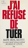  J\'ai refusé de tuer: Un agent secret roumain révèle les dessous de l\'affaire