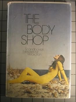Hardcover The Body Shop: Scandinavian Exercises for Relaxation Book