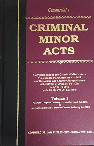 Criminal Minor Acts (Covering complete text of 160 Central Acts) ...