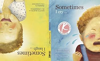 Hardcover Sometimes I Cry, Sometimes I Laugh: A children’s book that acknowledges all feelings and emotions Book