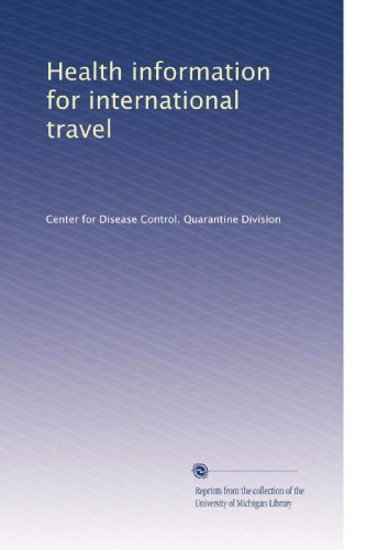 Informations sur la santé pour les voyages internationaux