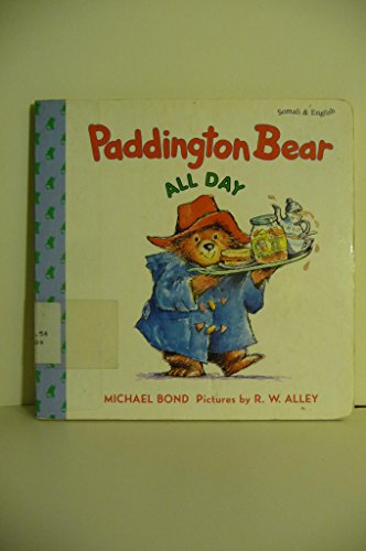 Paddington Bear All Day (English and Somali Edi... 1852694440 Book Cover
