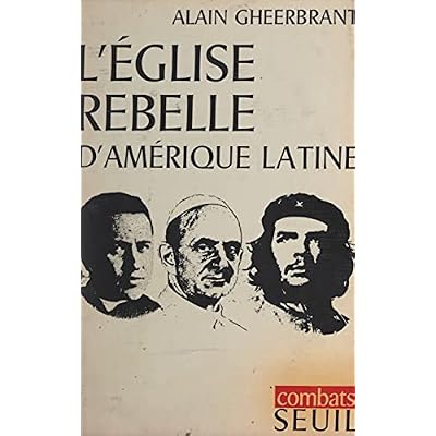 L'&eacute;glise rebelle d'Am&eacute;rique latine
