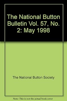 Paperback The National Button Bulletin Vol. 57, No. 2: May 1998 Book