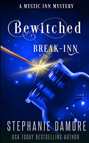 Bewitched Break Inn: A Paranormal Cozy Mystery: 6