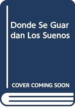 Paperback Donde Se Guardan Los Suenos (Spanish Edition) [Spanish] Book
