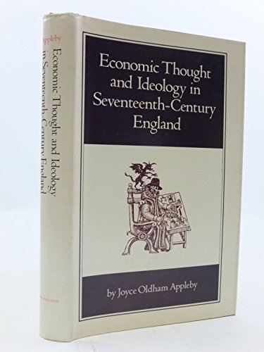 Economic Thought and Ideology in Seventeenth Century England
