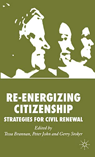 Re-energizing Citizenship: Strategies for Civil Renewal