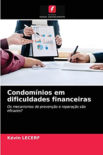 Condomínios em dificuldades financeiras: Os mecanismos de prevenção e reparação