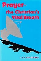 Prayer: The Christian's Vital Breath 0946269076 Book Cover