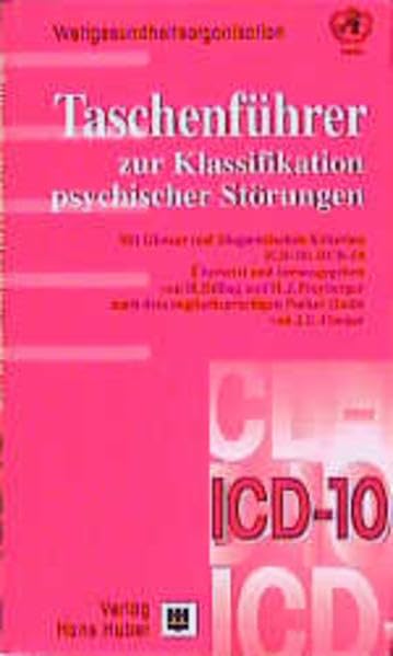 Taschenführer Zur Icd 10 Klassifikation Psychischer Störungen Taschenführer zur ICD-10 Klassifikation psychischer Störungen: Mit