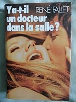 Y a-t-il un docteur dans la salle ? 272420106X Book Cover