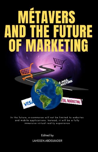Metavers and the future of marketing: Actively futuristic technology, talking