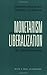 Monetarism and Liberalization: The Chilean Experiment