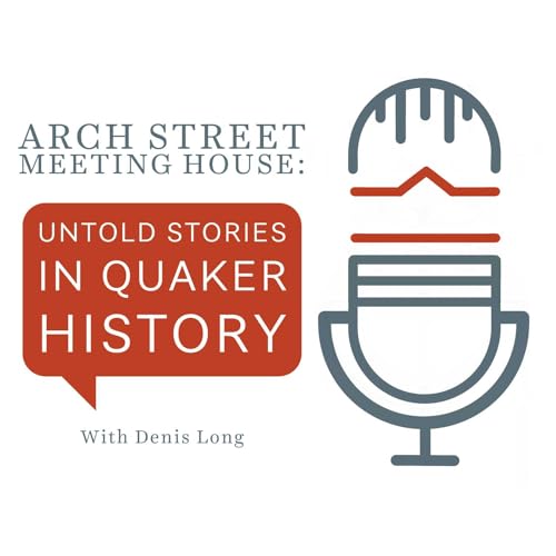 Arch Street Meeting House: Untold Stories in Quaker History Titelbild
