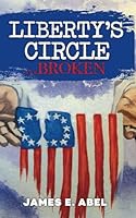 Liberty's Circle Broken 1952481953 Book Cover