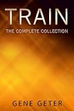 Train - The Complete Collection (English Edition)