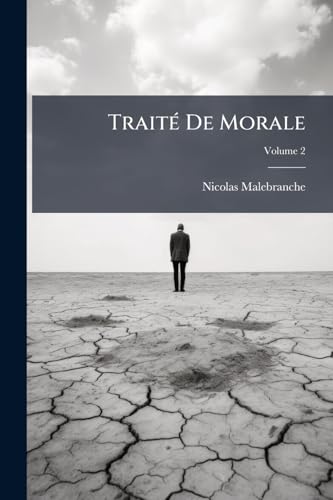 Traité De Morale; Volume 2 (French Edition)