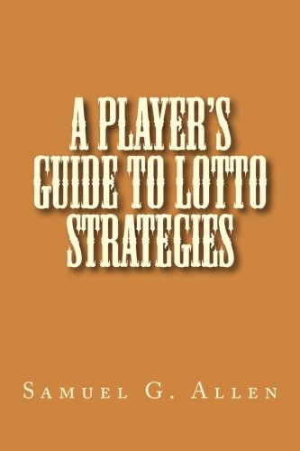 A Player's Guide to Lotto Strategies Paperback – December 28, 2012