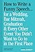 How to Write a Funny Speech . . .: for a Wedding, Bar Mitzvah, Graduation & Every Other Event You Didn't Want to Go to in the First Place