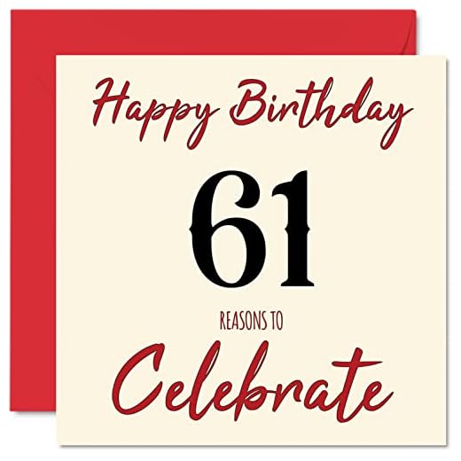 Divertidas tarjetas de cumpleaños 61 para hombres y mujeres, Reasons To - Tarjeta de feliz cumpleaños para papá, mamá, abuelo, abuela, tía, primo, 145 mm x 145 mm, tarjeta de felicitación de 61
