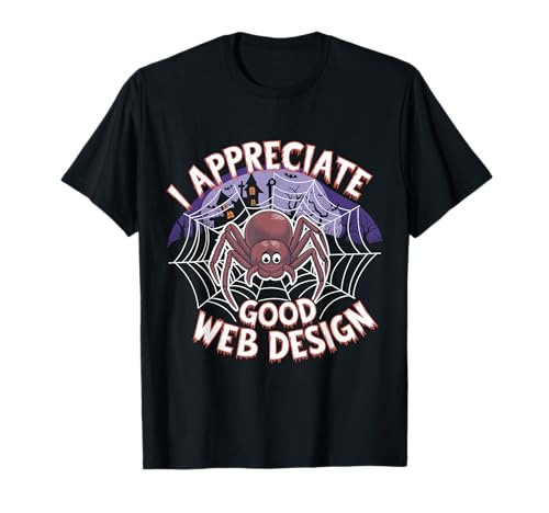 Aprecio Un Buen Diseño Web - Funny Halloween Spider Camiseta