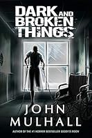 Dark and Broken Things 0988594951 Book Cover