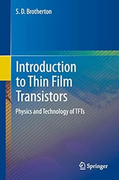 Paperback Introduction to Thin Film Transistors: Physics and Technology of Tfts Book