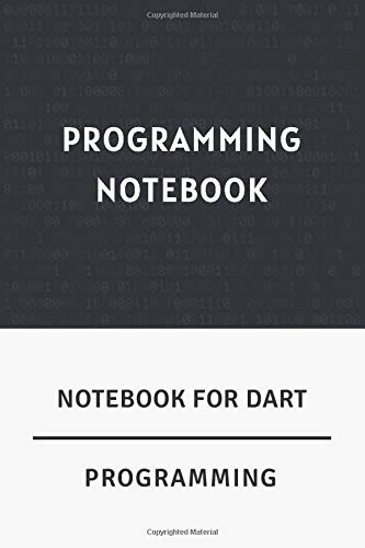 Notebook For Dart Programming: Programming Notebook / Ruled Journal Gift For Dart Programmers