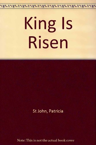 A King Is Risen 0802445764 Book Cover