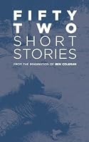 Fifty-Two Short Stories 1326879103 Book Cover
