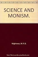Science and monism, B00086AU5Q Book Cover