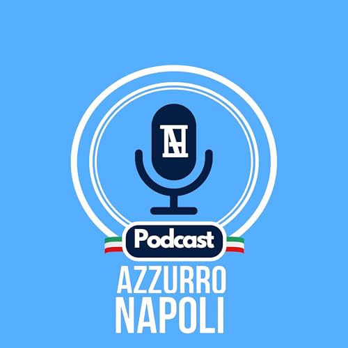 S4 - E45 - Sfida Capitale e Calciomercato: Napoli si Prepara per Roma Podcast Por  arte de portada