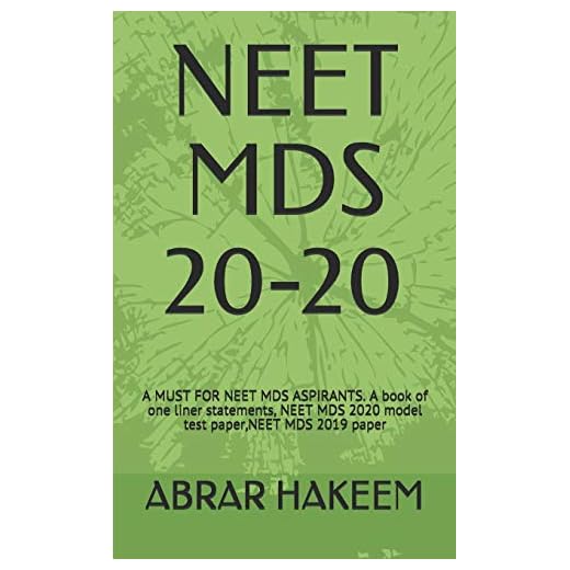 Neet MDS 20-20: A MUST FOR NEET MDS ASPIRANTS. A book of one liner statements, NEET MDS 2020 model test paper, NEET MDS 2019 paper