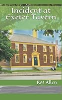 Incident at Exeter Tavern 0988374455 Book Cover