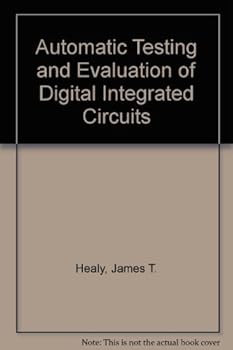Automatic Testing and Evaluation of Digital Integrated Circuits