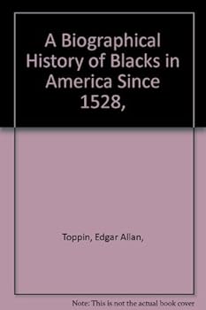 Paperback A Biographical History of Blacks in America Since 1528 Book