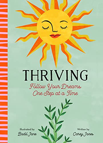 Thriving: Follow Your Dreams One Step at a Time (English Edition)