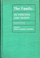 Ruth Nanda Anshen 1st edit/1 print The Family Its Function and Destiny 1959 [Hardcover] Anshen, Ruth Nanda [Hardcover] Anshen, Ruth Nanda B08Q8NTVSG Book Cover