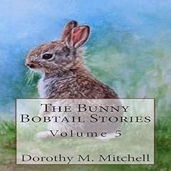 The Bunny Bobtail Stories: Volume 5 cover art
