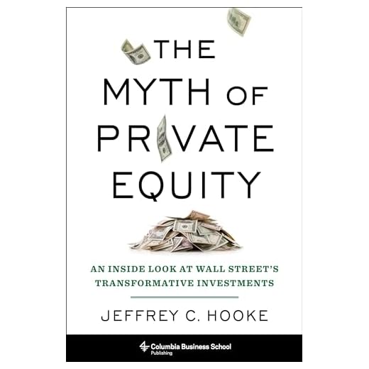 The Myth of Private Equity: An Inside Look at Wall Street’s Transformative Investments