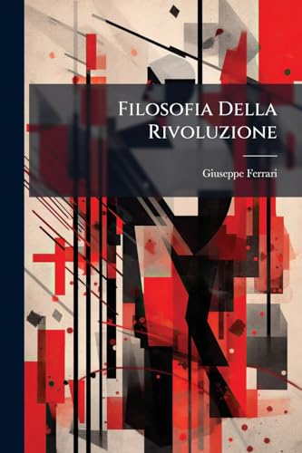 Filosofia Della Rivoluzione (Italian Edition)