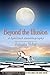 Beyond the Illusion