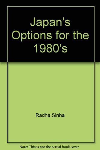 Japan's options for the 1980s 0804815143 Book Cover