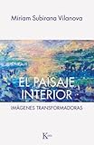  El paisaje interior: Imágenes transformadoras