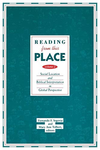 Reading from this Place Vol 2: Social Location And Biblical Interpretation In Global Perspect